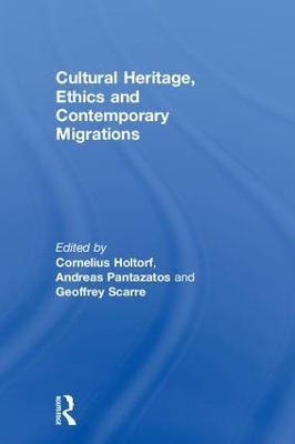 Cultural Heritage, Ethics and Contemporary Migrations - 