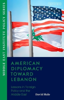 American Diplomacy Toward Lebanon - David Hale