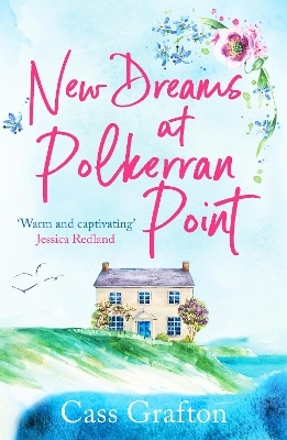 New Dreams at Polkerran Point - Cass Grafton