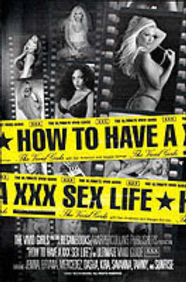 How to Have a XXX Sex Life -  Vivid Girls