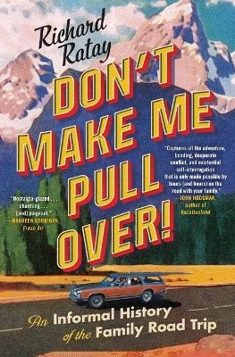 Don't Make Me Pull Over! - Richard Ratay