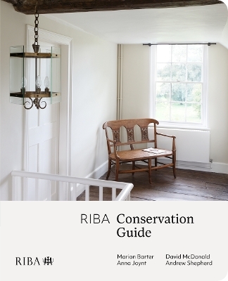 RIBA Conservation Guide - Marion Barter, Anna Joynt, David McDonald, Andrew Shepherd