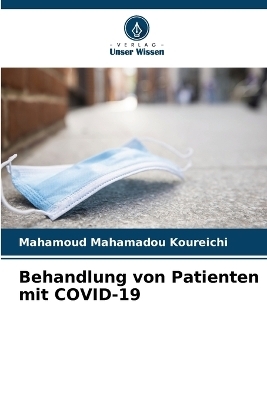 Behandlung von Patienten mit COVID-19 - Mahamoud Mahamadou Koureichi