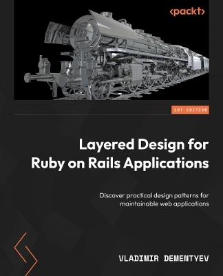 Layered Design for Ruby on Rails Applications - Vladimir Dementyev