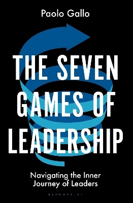 The Seven Games of Leadership - Paolo Gallo