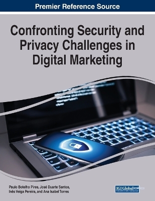 Confronting Security and Privacy Challenges in Digital Marketing - 