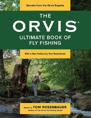 The Orvis Ultimate Book of Fly Fishing - 