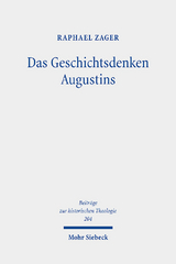 Das Geschichtsdenken Augustins - Raphael Zager