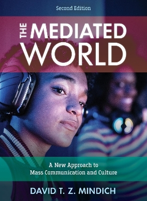 The Mediated World - David T. Z. Mindich
