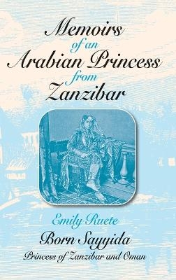 Memoirs of an Arabian Princess from Zanzibar - Emily Said-Ruete