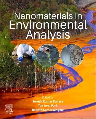 Nanomaterials in Environmental Analysis - Suresh Kumar Kailasa, Tae Jung Park, Rakesh Kumar Singhal