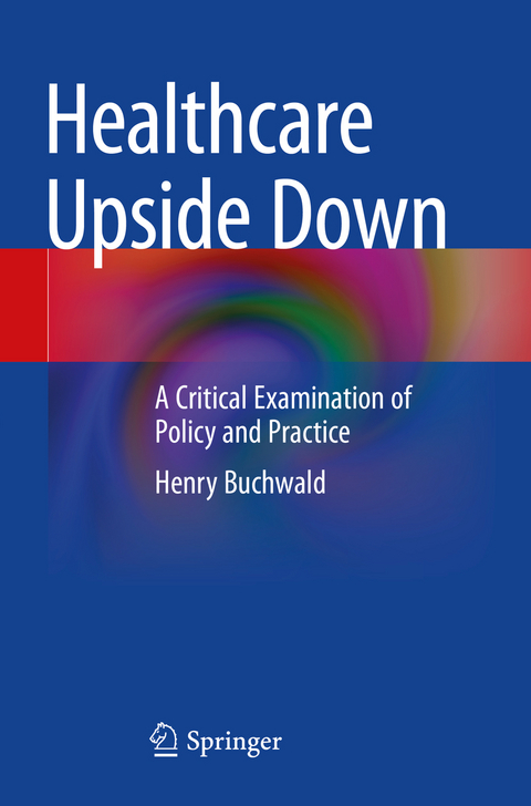 Healthcare Upside Down - Henry Buchwald