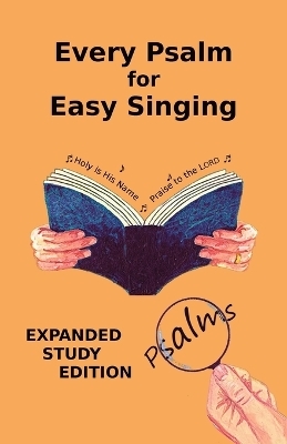 Every Psalm for Easy Singing - Chris W H Griffiths