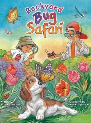 Backyard Bug Safari - Barbara Teasdale