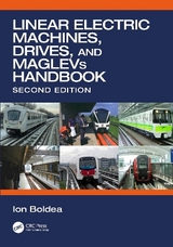 Linear Electric Machines, Drives, and MAGLEVs Handbook - Boldea, Ion