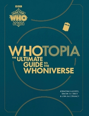 Doctor Who: Whotopia - Jonathan Morris, Simon Guerrier, Una McCormack