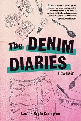 The Denim Diaries - Laurie Boyle Crompton