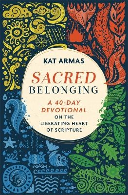 Sacred Belonging - Kat Armas