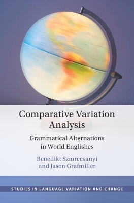 Comparative Variation Analysis - Benedikt Szmrecsanyi, Jason Grafmiller