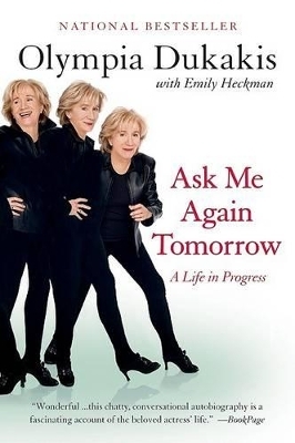Ask ME Again Tomorrow - Olympia Dukakis