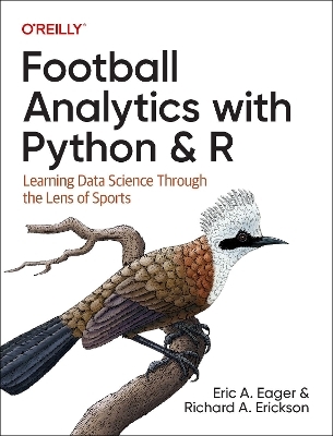 Football Analytics with Python & R - Eric Eager, Richard Erickson