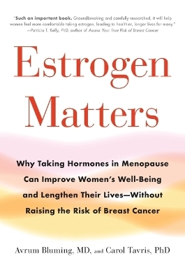Estrogen Matters -  Bluming  Avrum,  Tavris  Carol