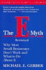 E-Myth Revisited -  Michael E. Gerber