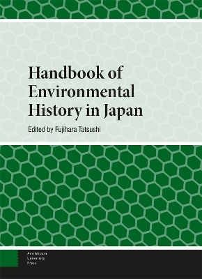 Handbook of Environmental History in Japan - 