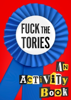 Fuck the Tories - #fuckthetories crew
