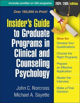 Insider's Guide to Graduate Programs in Clinical and Counseling Psychology - John C. Norcross, Michael A. Sayette