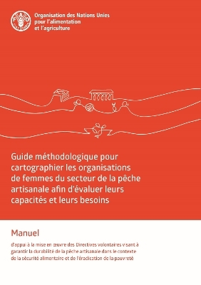 Guide méthodologique pour cartographier les organisations de femmes du secteur de la pêche artisanale afin d'évaluer leurs capacités et leurs besoins - H. Smith