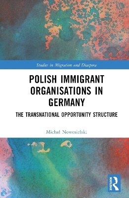 Polish Immigrant Organizations in Germany - Michał Nowosielski