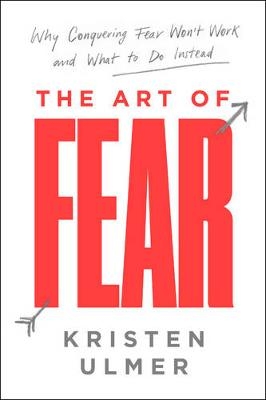 Art of Fear -  Kristen Ulmer