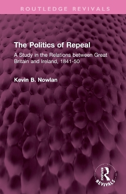 The Politics of Repeal - Kevin B. Nowlan