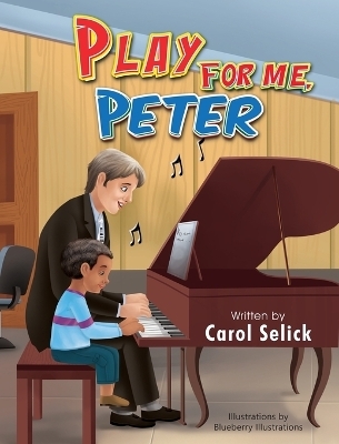 Play for Me, Peter - Carol Selick