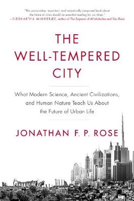 Well-Tempered City -  Jonathan F. P. Rose