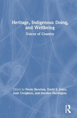 Heritage, Indigenous Doing, and Wellbeing - 