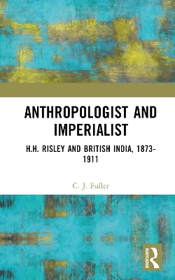 Anthropologist and Imperialist - C. J. Fuller