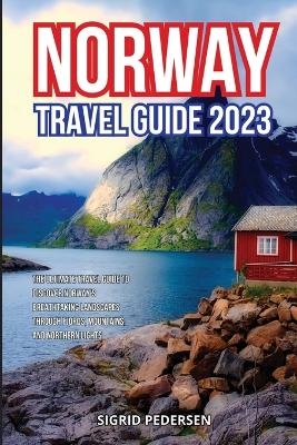 Norway Travel Guide 2023 - Sigrid Pedersen