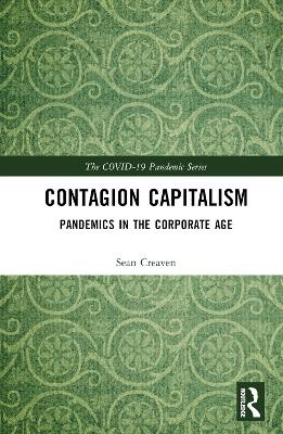 Contagion Capitalism - Sean Creaven