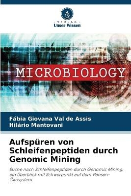 Aufspüren von Schleifenpeptiden durch Genomic Mining - Fábia Giovana Val de Assis, Hilário Mantovani