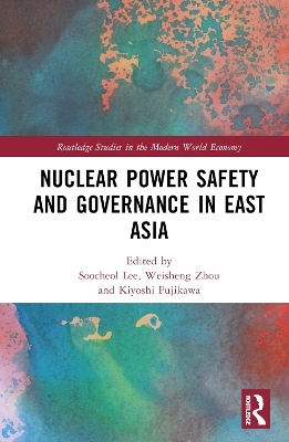 Nuclear Power Safety and Governance in East Asia - 