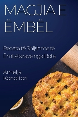 Magjia e Ëmbël - Amelja Konditori