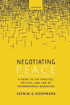 Negotiating Peace - Mr Sven M.G. Koopmans