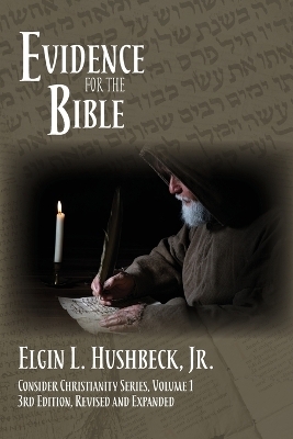 Evidence for the Bible - Elgin L Hushbeck