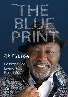 The Blueprint - B K Fulton