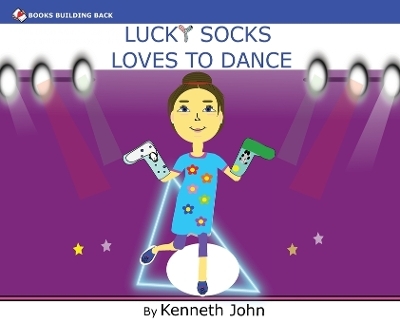 Lucky Socks Loves To Dance - Kenneth John