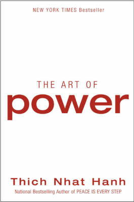 Art of Power -  Thich Nhat Hanh