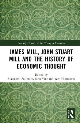 James Mill, John Stuart Mill, and the History of Economic Thought - 