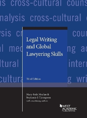 Legal Writing and Global Lawyering Skills - Mary-Beth Moylan, Stephanie J. Thompson